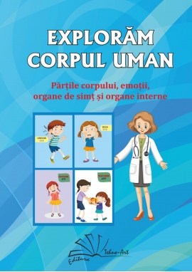 EXPLORĂM CORPUL UMAN!