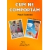 CUM NE COMPORTĂM