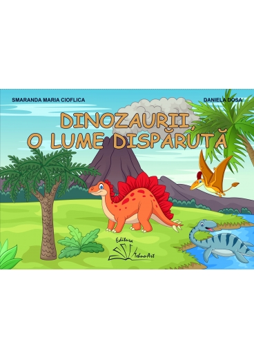 DINOZAURII, O LUME DISPARUTA