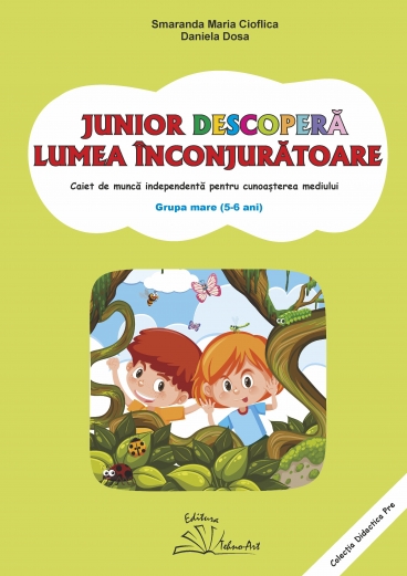 JUNIOR DESCOPERĂ LUMEA &Icirc;NCONJURĂTOARE - anticariat