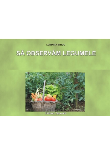 SĂ OBSERVĂM LEGUMELE -anticariat