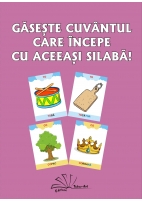GĂSEȘTE CUVÂNTUL CARE ÎNCEPE CU ACEEAȘI SILABĂ!