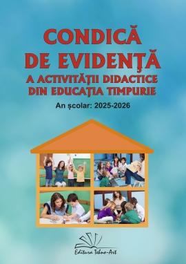 CONDICĂ DE EVIDENŢĂ A ACTIVITĂŢII DIDACTICE DIN EDUCAȚIA TIMPURIE