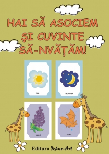 HAI SĂ ASOCIEM ŞI CUVINTE SĂ-NVĂŢĂM!
