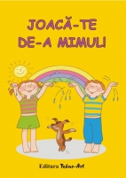 JOACĂ-TE DE-A MIMUL!