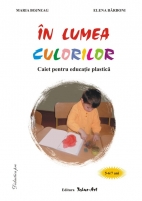 ÎN LUMEA CULORILOR (5-6/7 ani) - anticariat