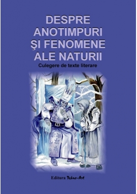 Despre anotimpuri si fenomene ale naturii