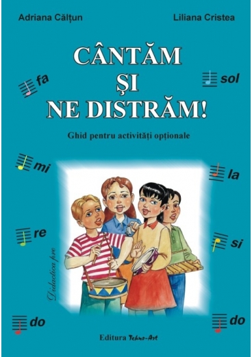 C&Acirc;NTĂM ŞI NE DISTRĂM